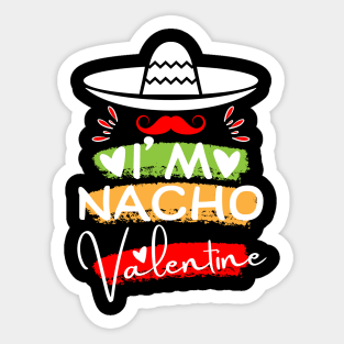 i'm Nacho Valentine day Sticker